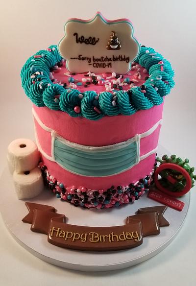 Quarantine Birthday Cake - Cake by Eicie Does It Custom Cakes