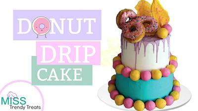 DONUT DRIP CAKE!! - Cake by Miss Trendy Treats