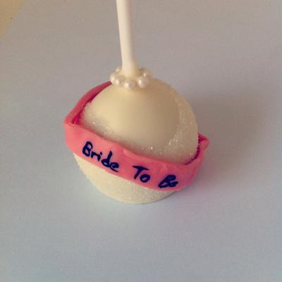 Bride to be cake pops  - Cake by Dream Pop Bakery