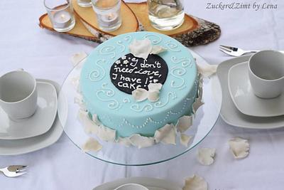 "I don't need Love, I have cake!" - Cake by Lena