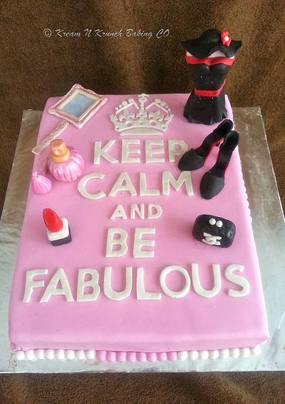 Keep Calm & Be Fabulous! - Cake by KnKBakingCo