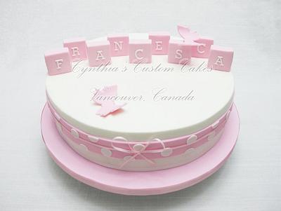 For Francesca! - Cake by Cynthia Jones