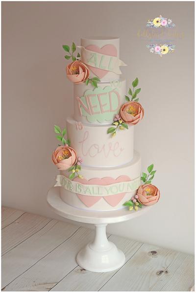 All you need is love... - Cake by Dollybird Bakes