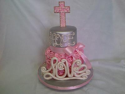 Faith, Hope and Love Christening Cake - Cake by Yvette