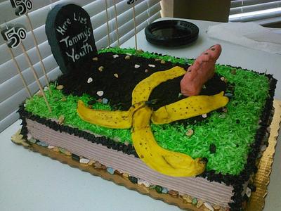 50th  "One foot in the grave, and the other one is slipping on a banana peel" - Cake by kellybe13