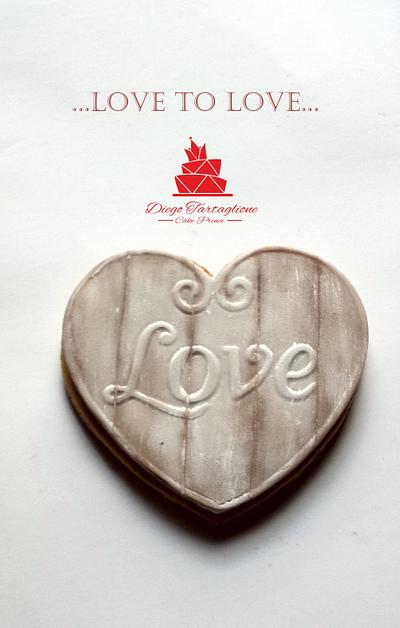 Love to love.... - Cake by Diego