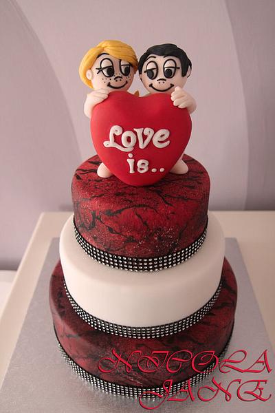 LOVE IS ..... - Cake by nicola thompson