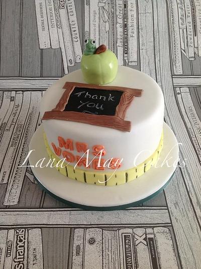 Teacher gift - Cake by Lanamaycakes