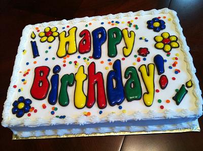 Happy Birthday! - Cake by Cathy Leavitt