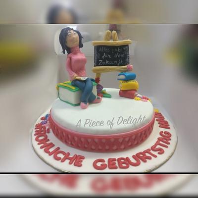 Teacher cake! - Cake by A Piece of Delight by Manisha Arora 