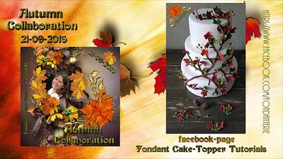 Sweet Autumn Collaboration- Autumn leaves - Cake by Fondanterie