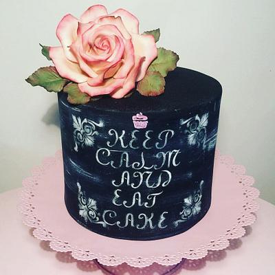 Keep Calm and Eat Cake  - Cake by Tuba Fırat