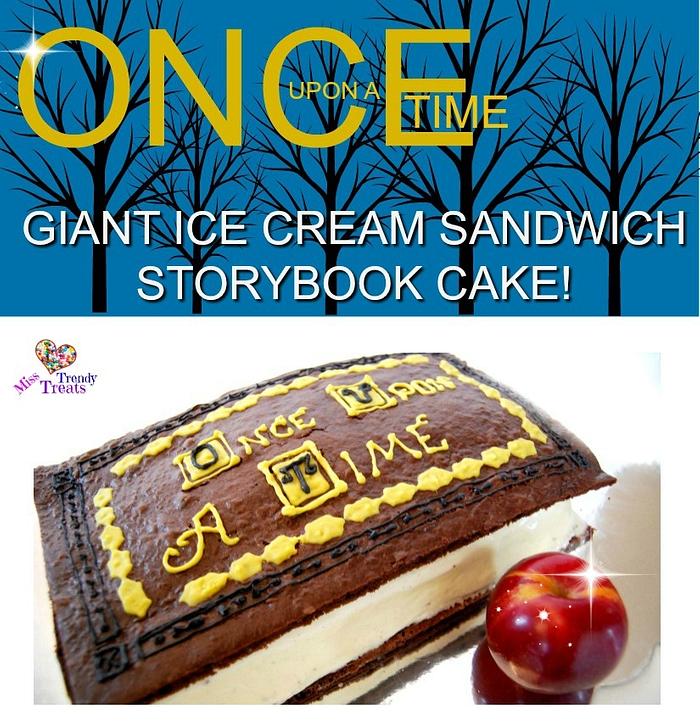 'ONCE UPON A TIME' GIANT ICE CREAM SANDWICH STORYBOOK CAKE!
