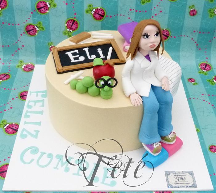 Beautiful Teacher - Decorated Cake by Teté Cakes Design - CakesDecor