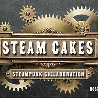 Steam cakes - a steampunk collaboration 