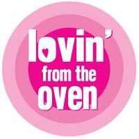 Lovin' From The Oven