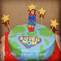 Supermom cake!!