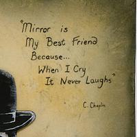 Charlie Chaplin - 'Mirror' quote